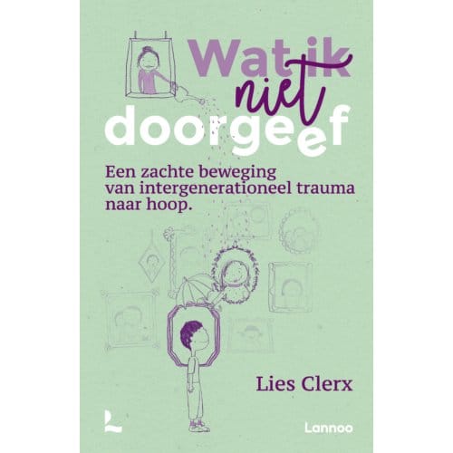 Wat Ik Niet Doorgeef - Lies Clerx