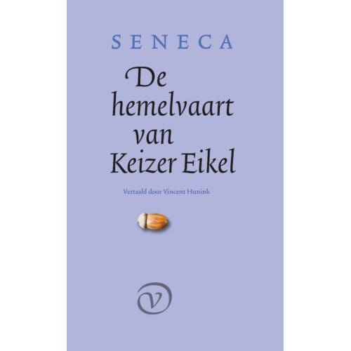 De Hemelvaart Van Keizer Eikel - Seneca