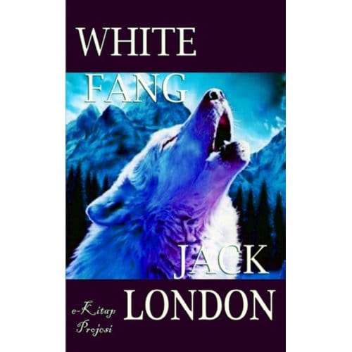 White Fang - Jack London