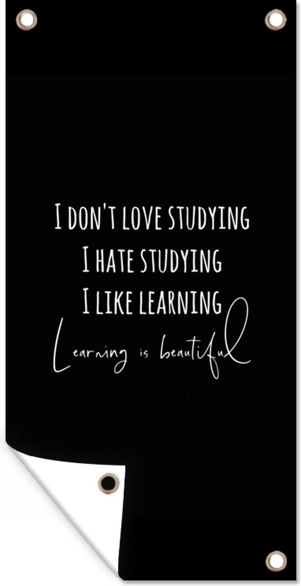 Schuttingposter Quote - Studeren - Leren - 100x200 cm - Tuindoek