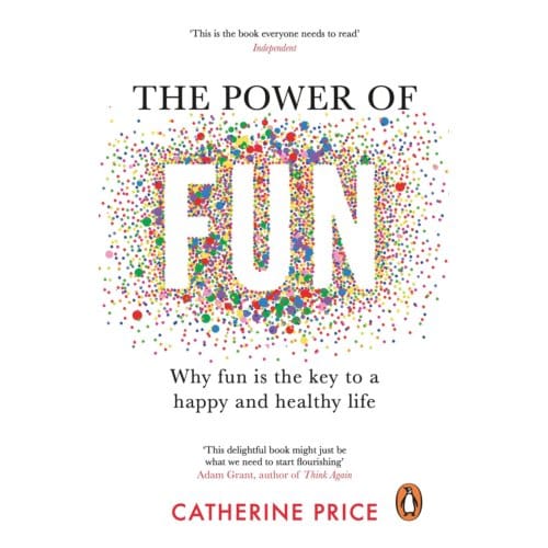 The Power Of Fun - Catherine Price