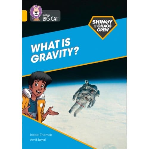 Shinoy And The Chaos Crew: What Is Gravity? - Collins Big Cat - Isabel Thomas