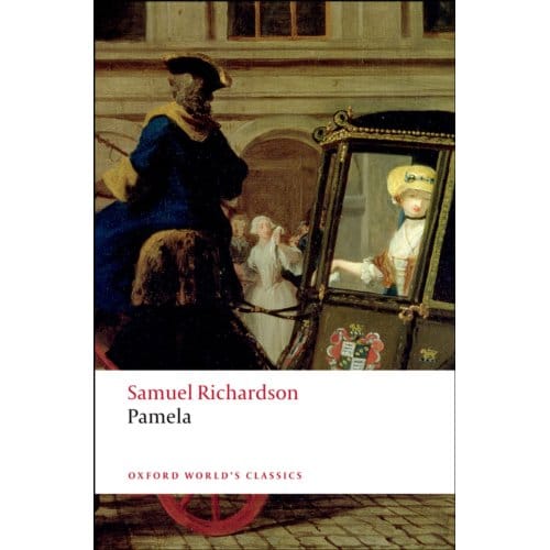 Pamela - Oxford World's Classics - Samuel Richardson