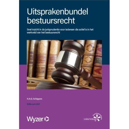 Uitsprakenbundel Bestuursrecht - H.A.G. Schippers