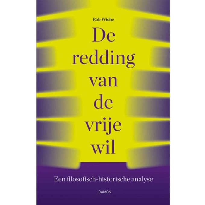 De Redding Van De Vrije Wil - Rob Wiche
