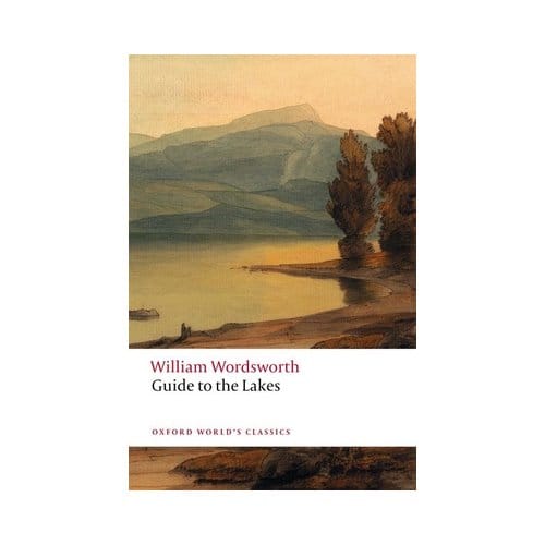 Guide To The Lakes - Oxford World's Classics - William Wordsworth