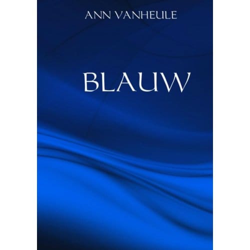 Blauw - Ann VANHEULE