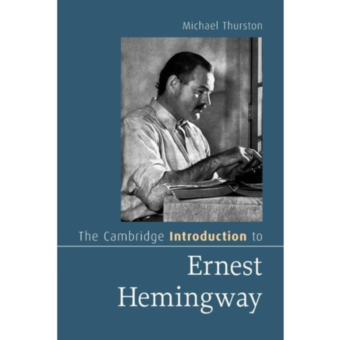 The Cambridge Introduction To Ernest Hemingway - Cambridge Introductions To Literature - Michael (Smith College) Thurston