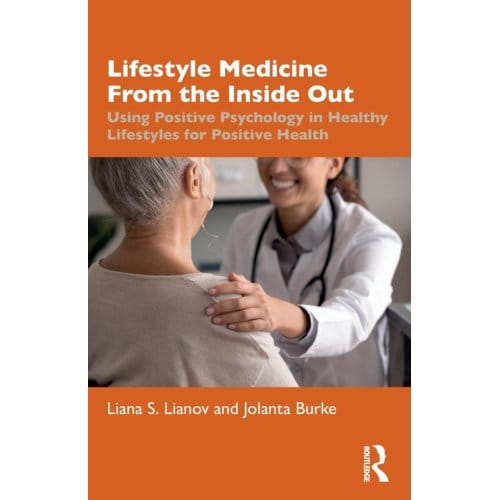 Lifestyle Medicine From The Inside Out - Liana S. Lianov