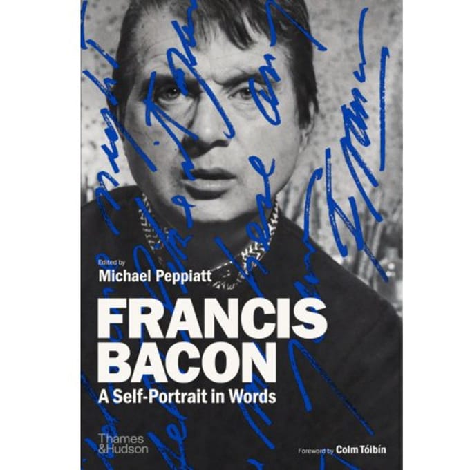 Francis Bacon: A Self-Portrait In Words - Michael Peppiatt
