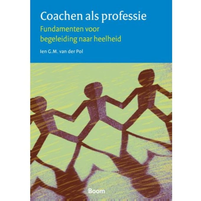 Coachen Als Professie - Ien G.M. van der Pol
