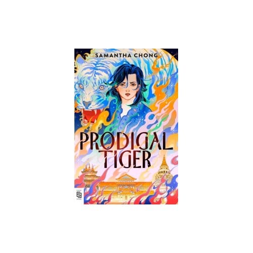 Prodigal Tiger - Samantha Chong