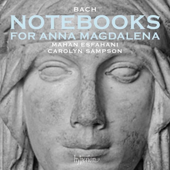 Carolyn Sampson & Mahan Esfahani - Bach: Notebooks For Anna Magdalena (CD)