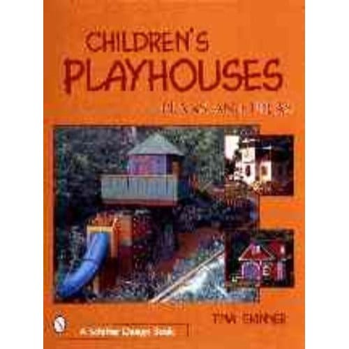 Children's Playhouses: Plans And Ideas - Tina Skinner