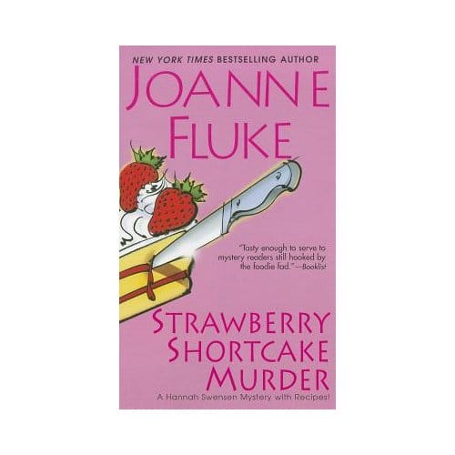 Strawberry Shortcake Murder - Joanne Fluke