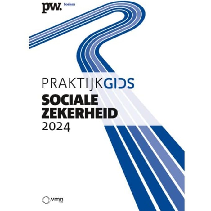 Praktijkgids Sociale Zekerheid 2024 - C.W.G.M. Dekkers