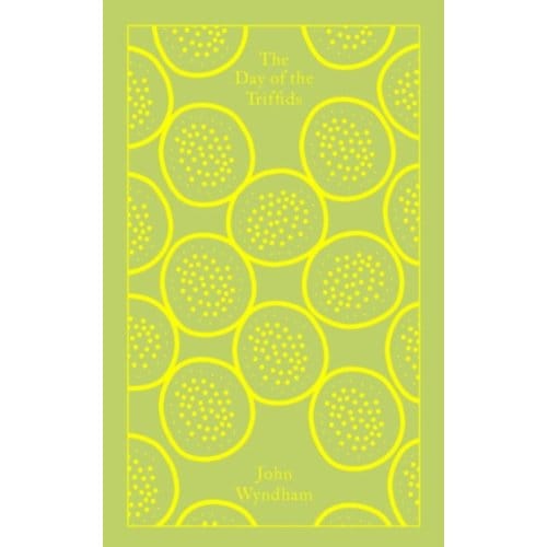 The Day Of The Triffids - Penguin Clothbound Classics - John Wyndham