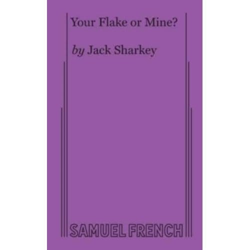 Your Flake Or Mine? - Jack Sharkey