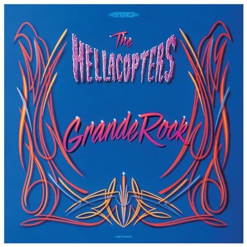 Grande Rock Revisited - Hellacopters
