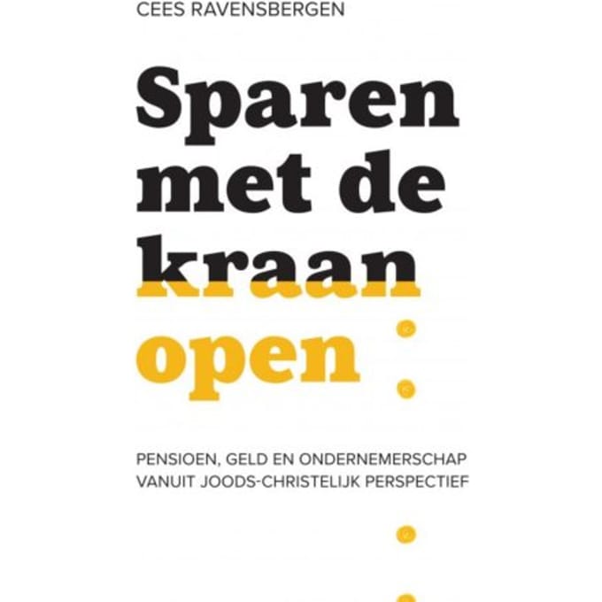 Sparen Met De Kraan Open - Cees Ravensbergen