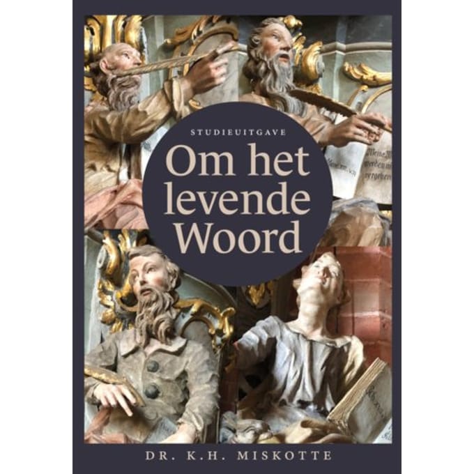 Om Het Levende Woord - Studieuitgave - Kornelis Heiko Miskotte