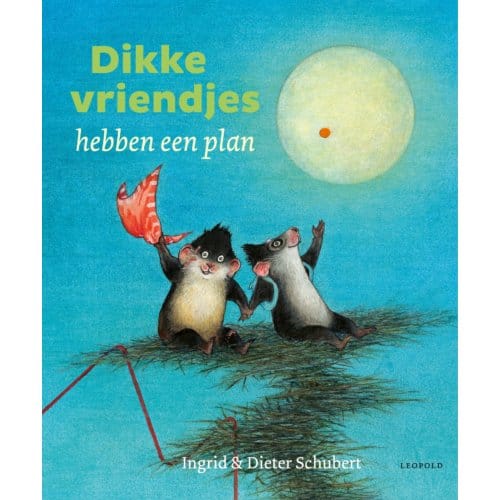 Dikke Vriendjes Hebben Een Plan - Ingrid Schubert