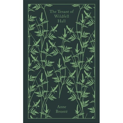The Tenant Of Wildfell Hall - Penguin Clothbound Classics - Anne Bronte
