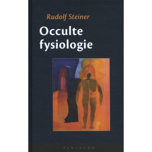 Occulte Fysiologie - Rudolf Steiner