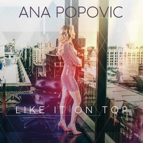Like It On Top - Ana Popovic