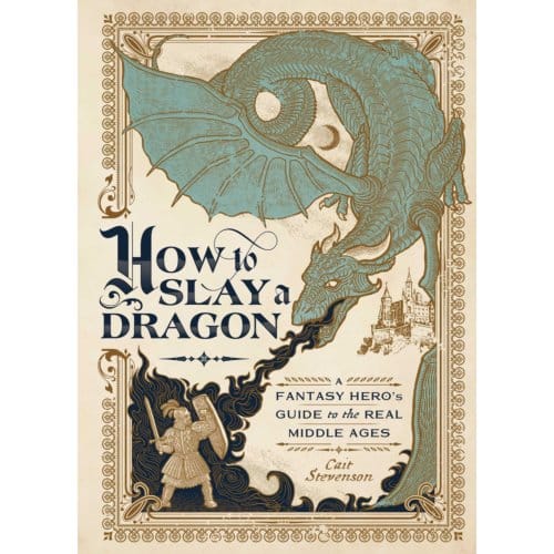How To Slay A Dragon - Cait Stevenson