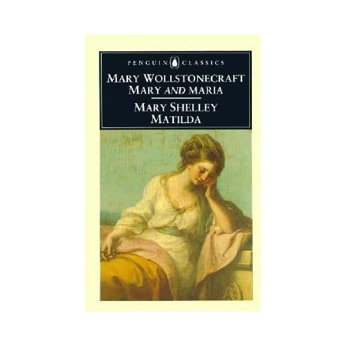Mary And Maria, Matilda - Mary Shelley