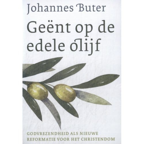 Geent Op De Edele Olijf - Set (Deel 1 En 2) - Johannes Buter