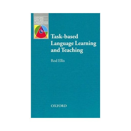 Task-Based Language Learning And Teaching - Rod Ellis