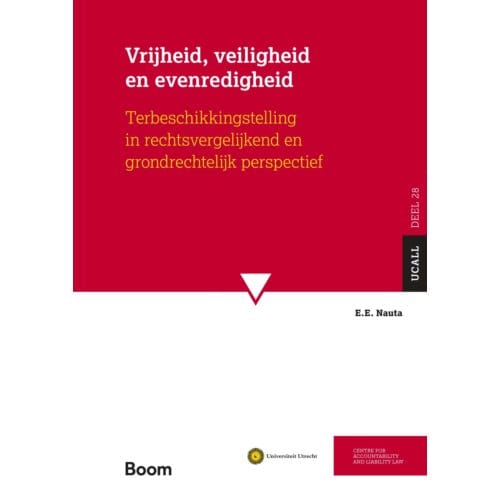 Vrijheid, Veiligheid En Evenredigheid - Ucall - E. E. Nauta