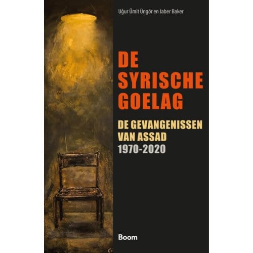 De Syrische Goelag - Ugur Ümit Üngör