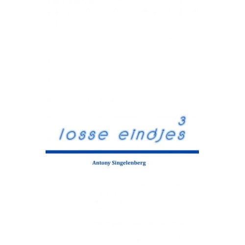 Losse Eindjes 3 - Antony Singelenberg