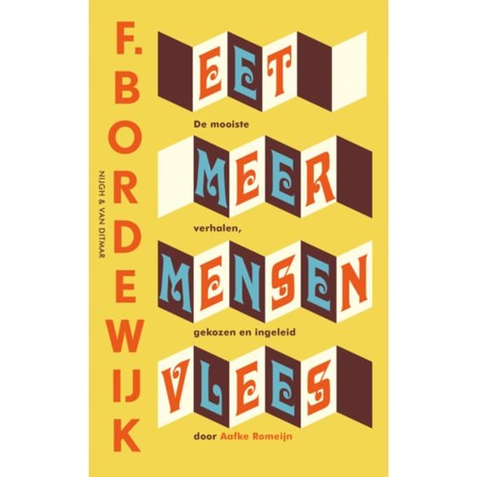 Eet Meer Mensenvlees - F. Bordewijk