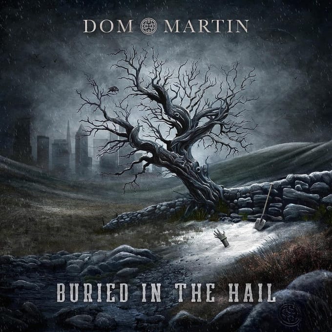 Buried In The Hail - Dom Martin