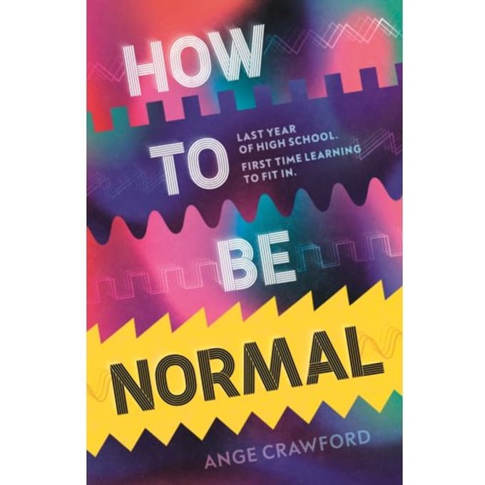 How To Be Normal - Ange Crawford