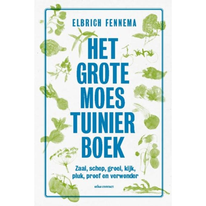 Het Grote Moestuinierboek - Elbrich Fennema