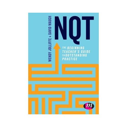 Nqt: The Beginning Teacher's Guide To Outstanding Practice - Jolliffe