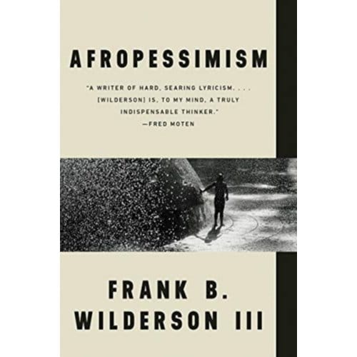 Afropessimism - Frank B. (University of Californ