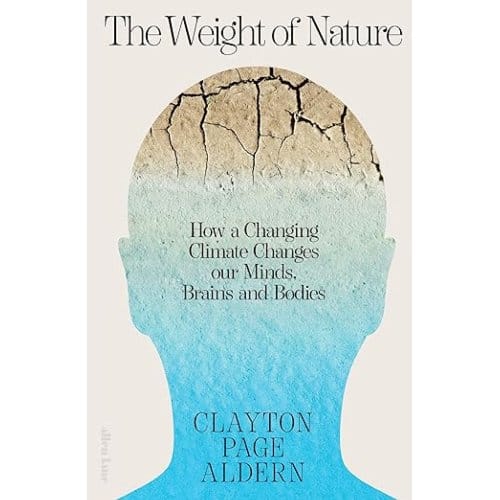The Weight Of Nature - Clayton Aldern
