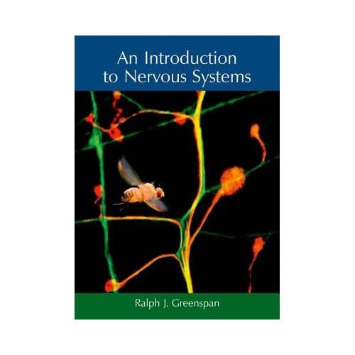 An Introduction To Nervous Systems - Greenspan, Ralph J.
