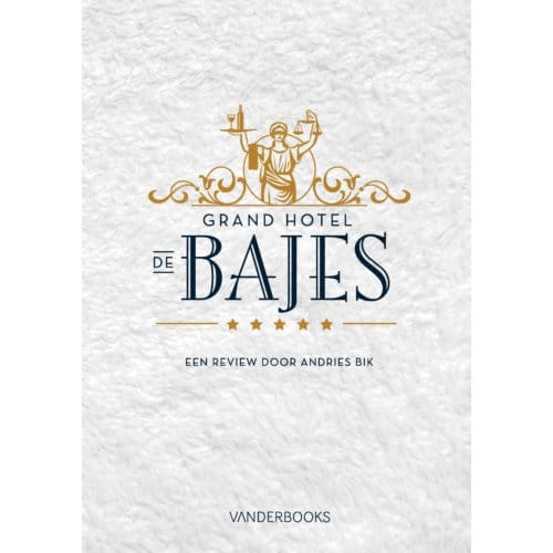 Grand Hotel De Bajes - Andries Bik