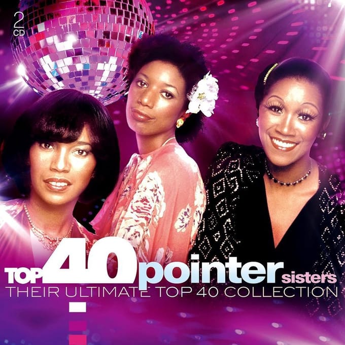 Top 40 - The Pointer Sisters