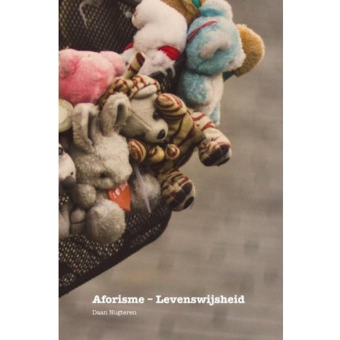 Aforisme - Levenswijsheid - Daan Nugteren