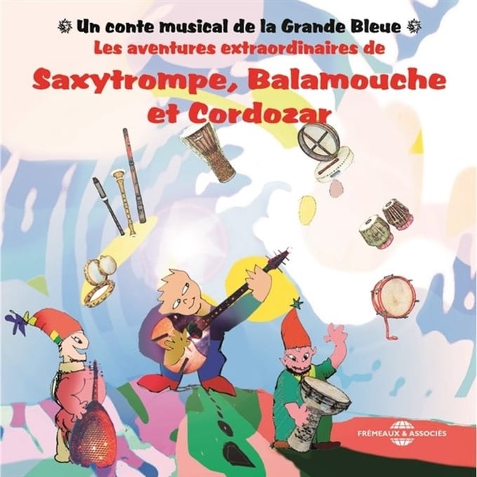 Various Artists - Les Aventures Extraordinaires De Saxytrompe, Balamouche Et Cordozar (CD)