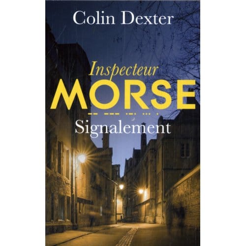 Signalement - Inspecteur Morse - Colin Dexter