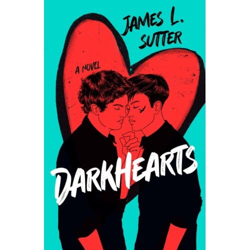 Darkhearts - James L. Sutter